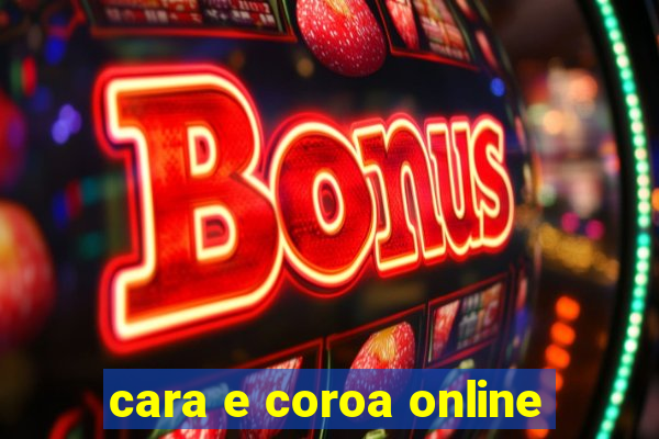 cara e coroa online